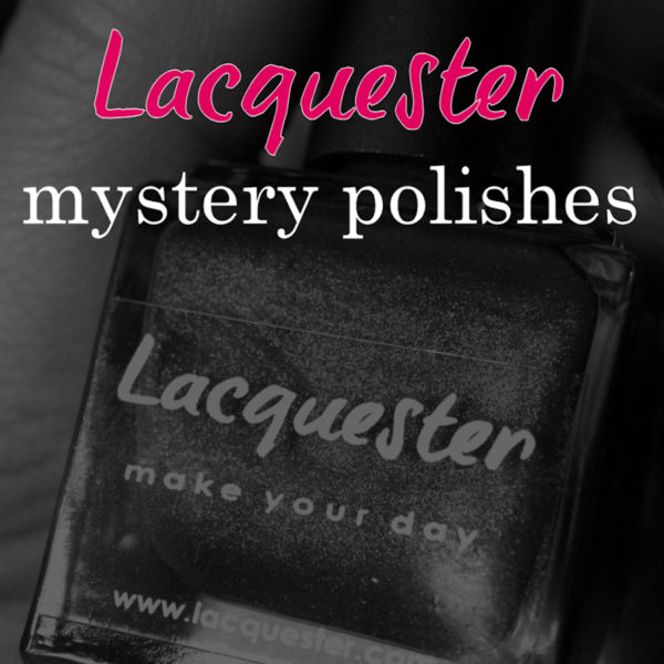 Lacquester - Mystery Polishes